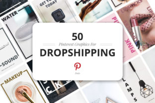 50 Pinterest Dropshipping Graphics: Boost Your E-commerce Strategy with Professional Designs