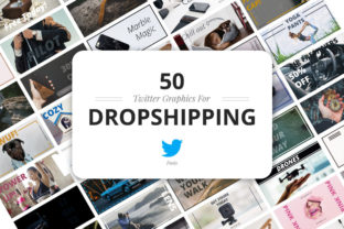50 Twitter Dropshipping Graphics